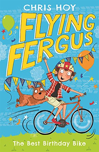 Flying Fergus - The Best Birthday Bike (FLYING FERGUS 1)